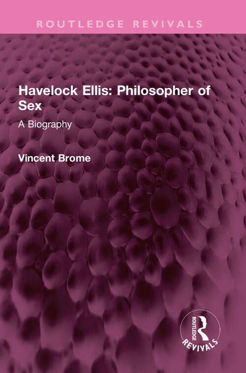 Book cover of Havelock Ellis: A Biography (Routledge Revivals)