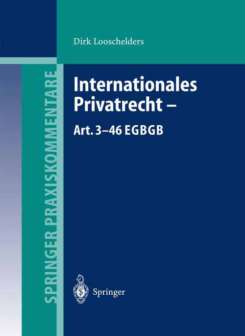 Book cover of Internationales Privatrecht — Art. 3–46 EGBGB (2004) (Springer Praxiskommentare)