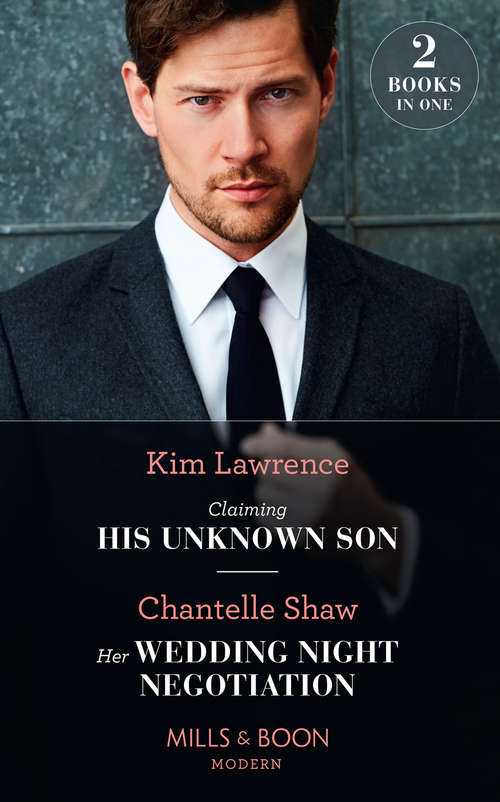 Book cover of Claiming His Unknown Son / Her Wedding Night Negotiation: Claiming His Unknown Son / Her Wedding Night Negotiation (ePub edition) (Mills And Boon Modern Ser.)