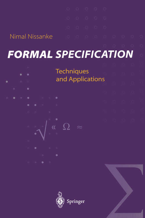 Book cover of Formal Specification: Techniques and Applications (1999)