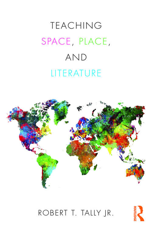 Book cover of Teaching Space, Place, and Literature