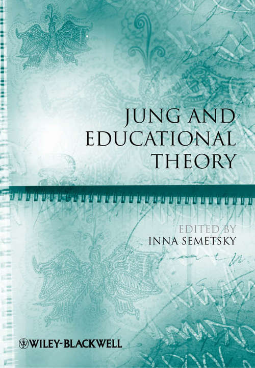 Book cover of Jung and Educational Theory (Educational Philosophy and Theory Special Issues #33)