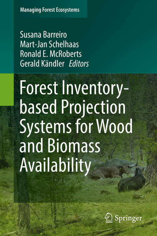 Book cover of Forest Inventory-based Projection Systems for Wood and Biomass Availability (Managing Forest Ecosystems #29)
