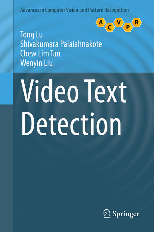 Book cover of Video Text Detection (2014) (Advances in Computer Vision and Pattern Recognition)