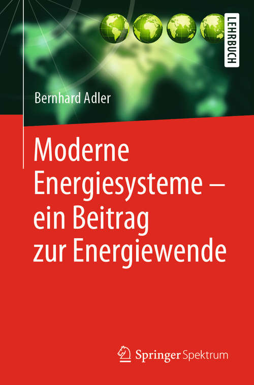 Book cover of Moderne Energiesysteme – ein Beitrag zur Energiewende (1. Aufl. 2019)