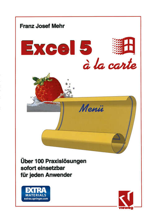 Book cover of Excel 5 à la Carte: Über 100 Praxislösungen sofort einsetzbar für jeden Anwender (1. Aufl. 1994)