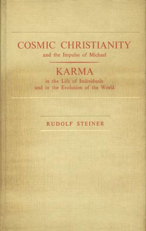 Book cover of Cosmic Christianity and the Impulse of Michael: Karma in the Life of Individuals and in the Evolution of the World