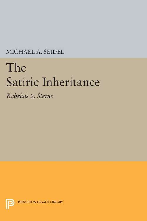 Book cover of Satiric Inheritance: Rabelais to Sterne