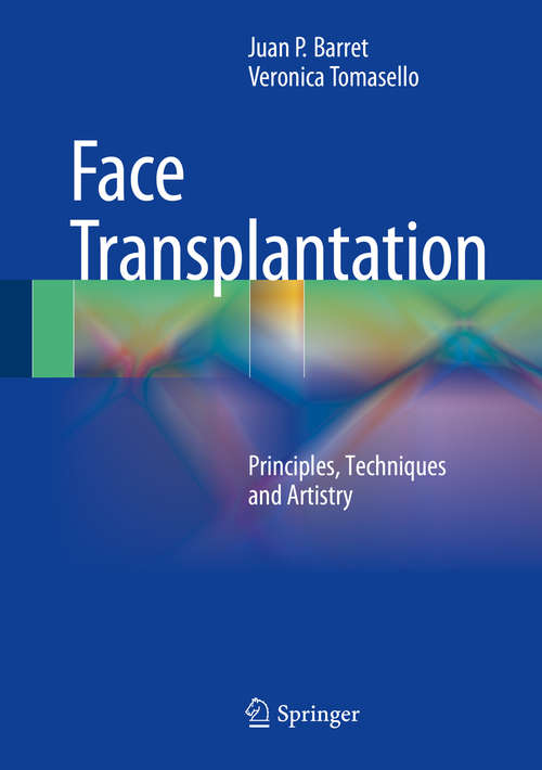 Book cover of Face Transplantation: Principles, Techniques and Artistry (2015)