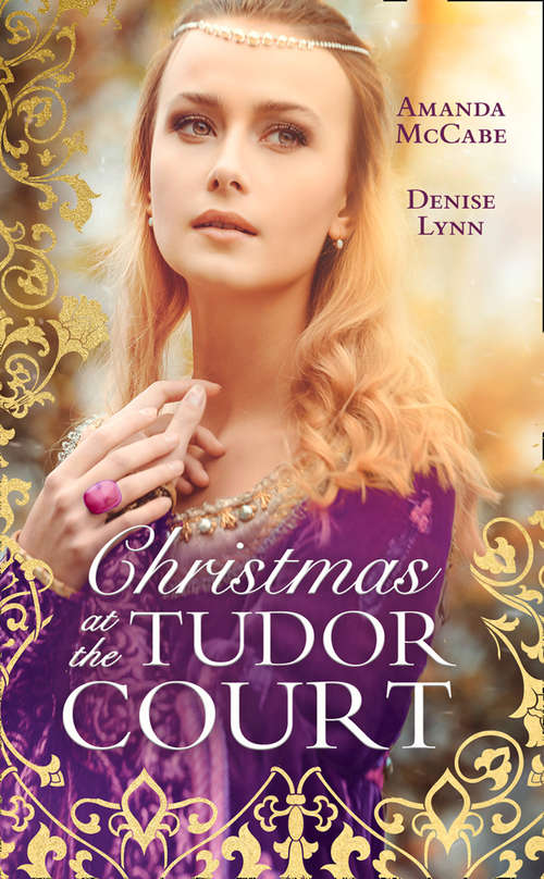 Book cover of Christmas At The Tudor Court: The Queen's Christmas Summons / The Warrior's Winter Bride (ePub edition) (Mills And Boon M&b Ser.)