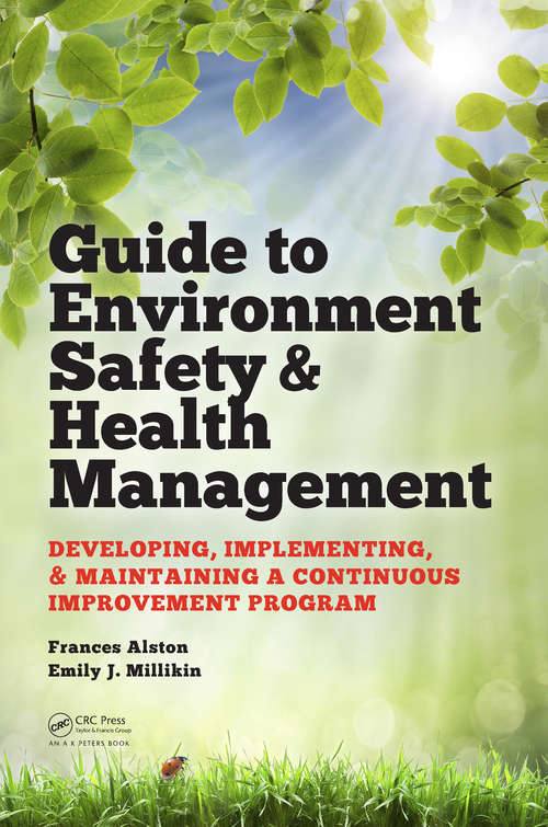 Book cover of Guide to Environment Safety and Health Management: Developing, Implementing, and Maintaining a Continuous Improvement Program (Systems Innovation Book Series #35)