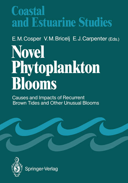 Book cover of Novel Phytoplankton Blooms: Causes and Impacts of Recurrent Brown Tides and Other Unusual Blooms (1989) (Coastal and Estuarine Studies #35)