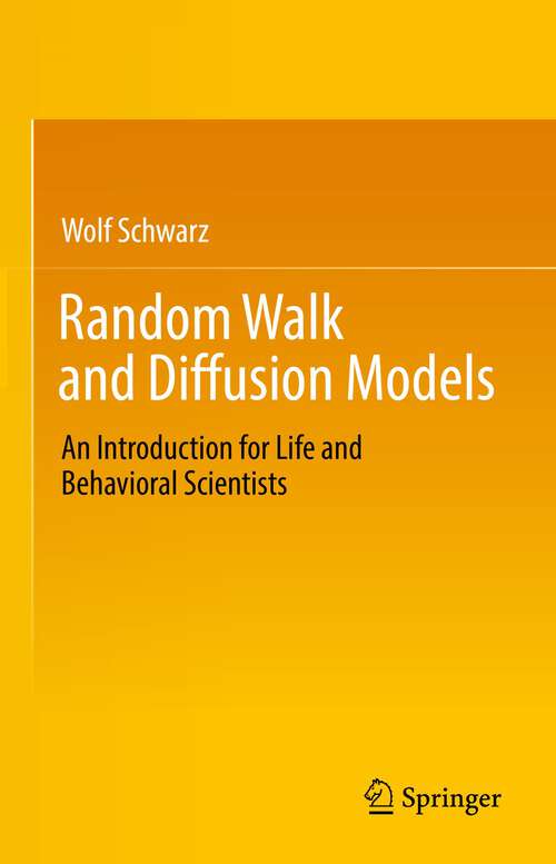 Book cover of Random Walk and Diffusion Models: An Introduction for Life and Behavioral Scientists (1st ed. 2022)