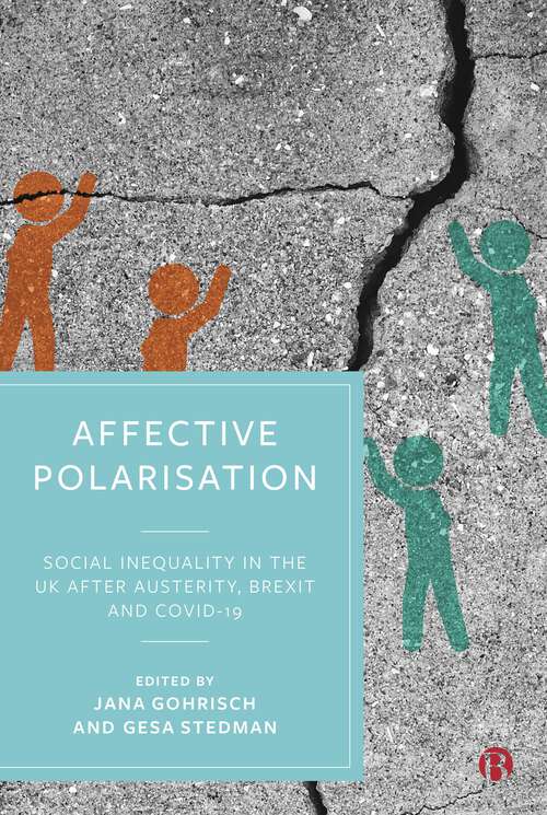 Book cover of Affective Polarisation: Social Inequality in the UK after Austerity, Brexit and COVID-19