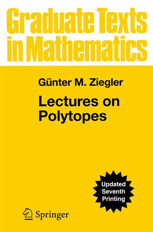 Book cover of Lectures on Polytopes (1995) (Graduate Texts in Mathematics #152)