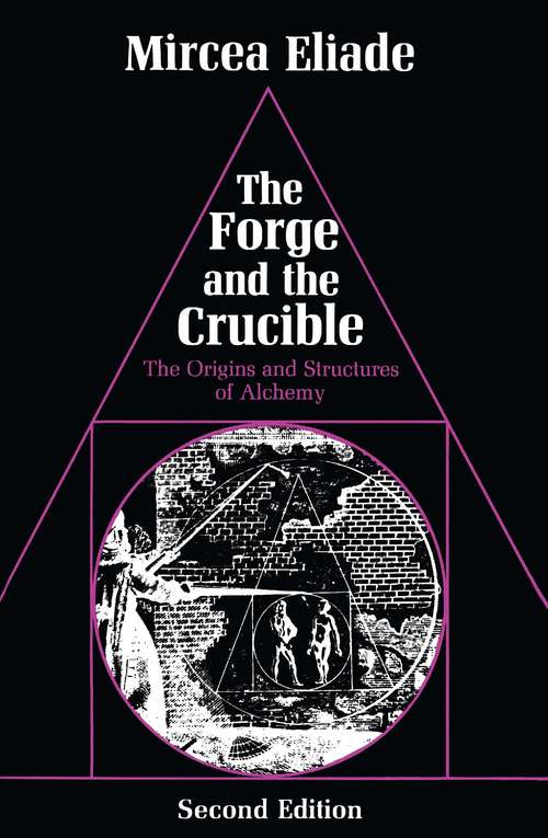 Book cover of The Forge and the Crucible: The Origins and Structure of Alchemy