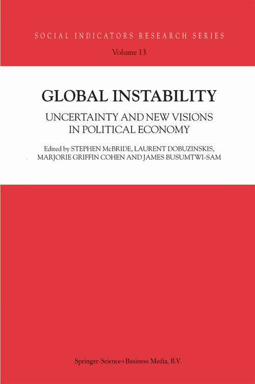 Book cover of Global Instability: Uncertainty and new visions in political economy (2002) (Social Indicators Research Series #13)