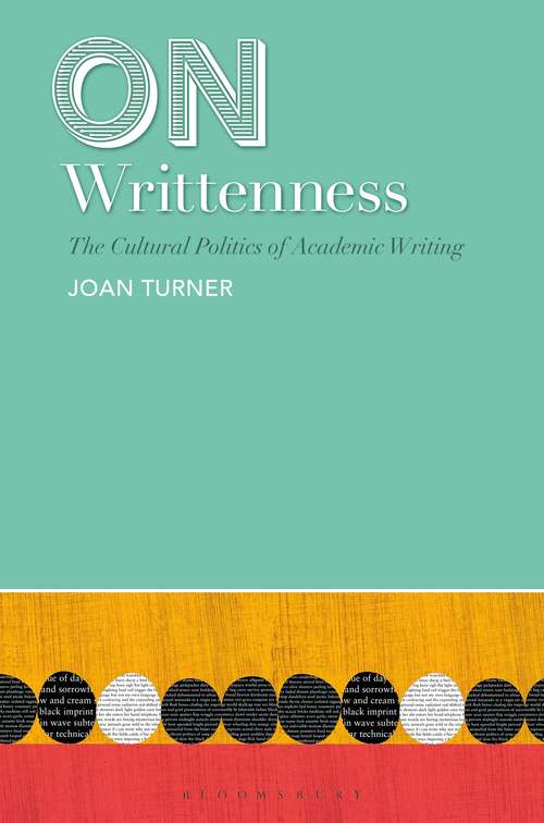 Book cover of On Writtenness: The Cultural Politics Of Academic Writing