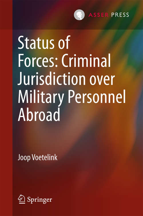 Book cover of Status of Forces: Criminal Jurisdiction over Military Personnel Abroad (2015)