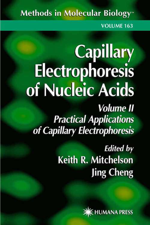 Book cover of Capillary Electrophoresis of Nucleic Acids (2001) (Methods in Molecular Biology #163)