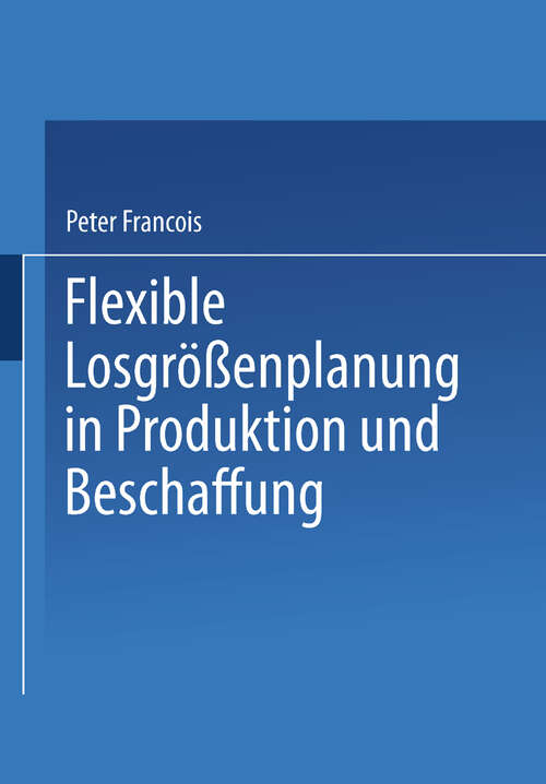 Book cover of Flexible Losgrößenplanung in Produktion und Beschaffung (2000)