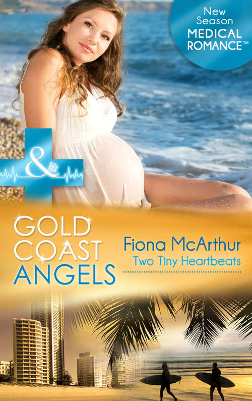 Book cover of Gold Coast Angels: Two Tiny Heartbeats (ePub First edition) (Gold Coast Angels #2)