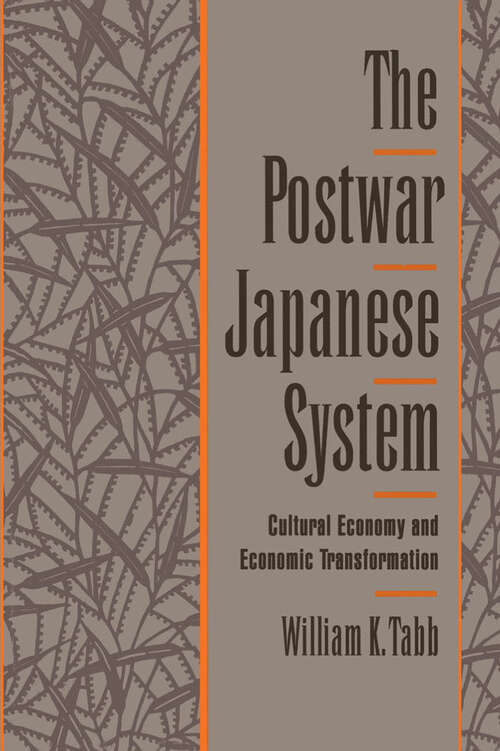 Book cover of The Postwar Japanese System: Cultural Economy And Economic Transformation