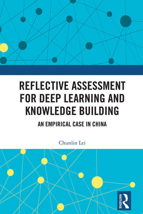 Book cover of Reflective Assessment for Deep Learning and Knowledge Building: An Empirical Case in China