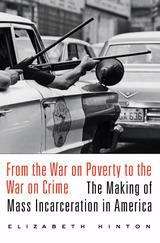 Book cover of From the War on Poverty to the War on Crime: The Making Of Mass Incarceration In America