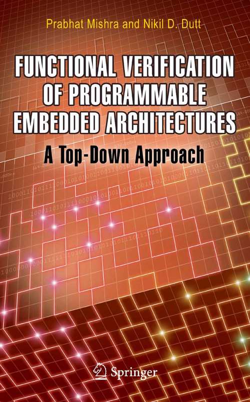 Book cover of Functional Verification of Programmable Embedded Architectures: A Top-Down Approach (2005)