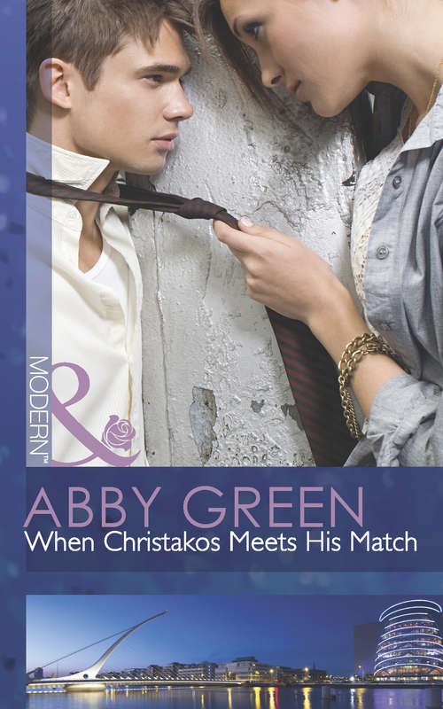 Book cover of When Christakos Meets His Match: When Falcone's World Stops Turning / When Christakos Meets His Match / When Da Silva Breaks The Rules (ePub First edition) (Blood Brothers #2)