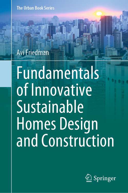 Book cover of Fundamentals of Innovative Sustainable Homes Design and Construction (1st ed. 2023) (The Urban Book Series)