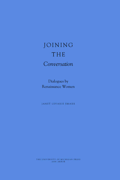 Book cover of Joining the Conversation: Dialogues by Renaissance Women