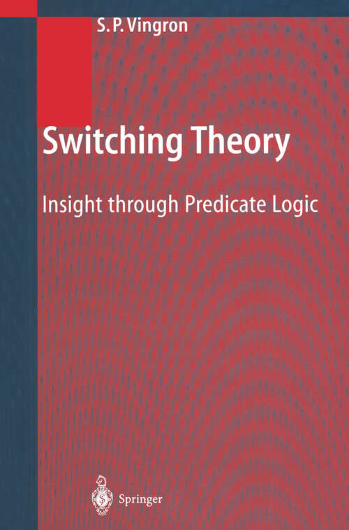 Book cover of Switching Theory: Insight through Predicate Logic (2004)