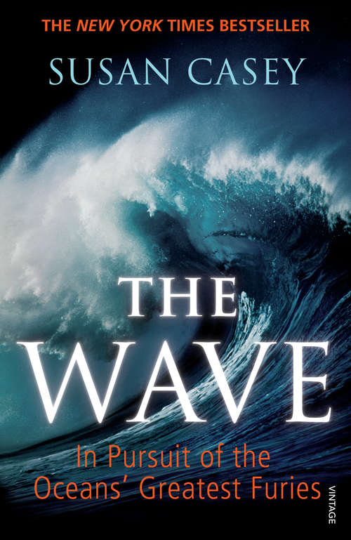 Book cover of The Wave: In Pursuit of the Oceans' Greatest Furies