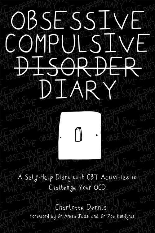 Book cover of Obsessive Compulsive Disorder Diary: A Self-Help Diary with CBT Activities to Challenge Your OCD