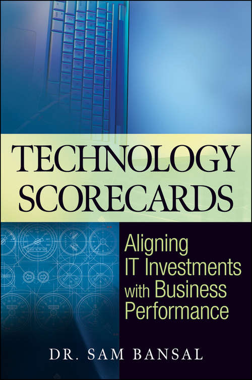 Book cover of Technology Scorecards: Aligning IT Investments with Business Performance