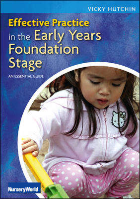 Book cover of Effective Practice in the Early Years Foundation Stage: An Essential Guide (UK Higher Education OUP  Humanities & Social Sciences Education OUP)