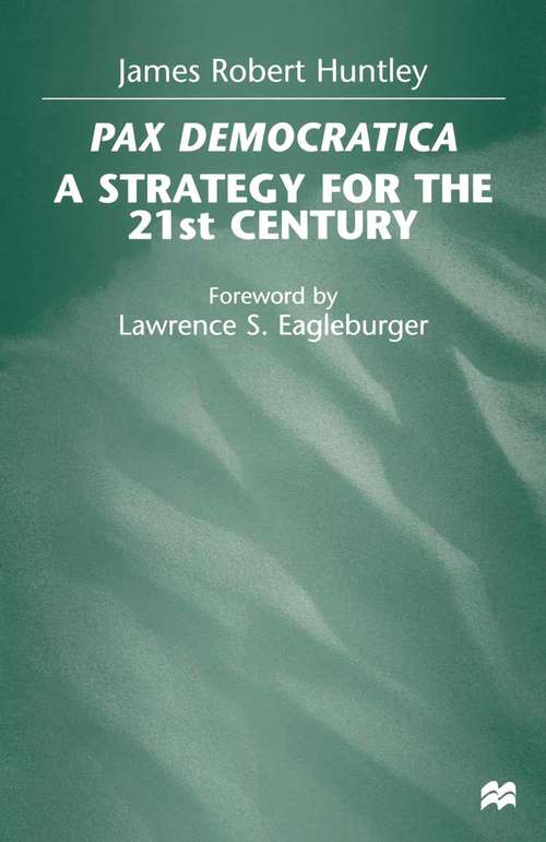 Book cover of Pax Democratica: A Strategy for the 21st Century (1998)