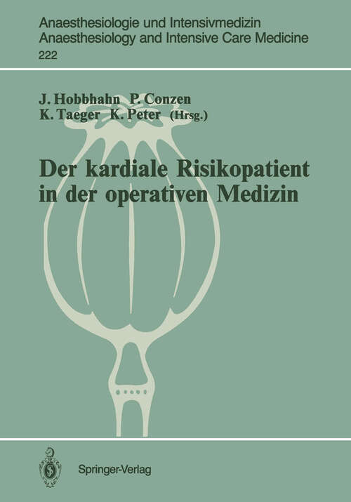 Book cover of Der kardiale Risikopatient in der operativen Medizin (1992) (Anaesthesiologie und Intensivmedizin   Anaesthesiology and Intensive Care Medicine #222)