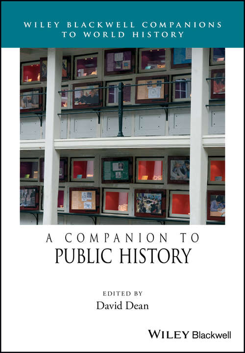 Book cover of A Companion to Public History (Wiley Blackwell Companions to World History)