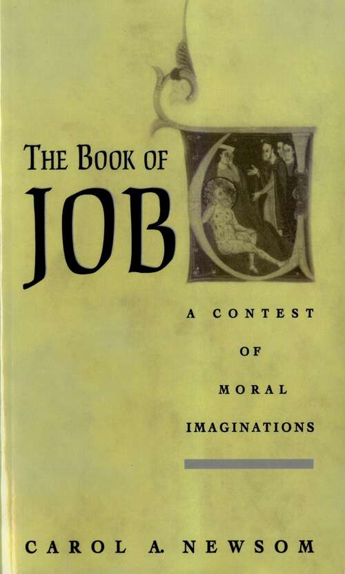 Book cover of The Book of Job: A Contest of Moral Imaginations
