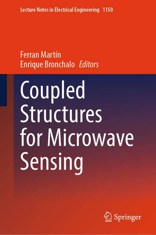 Book cover of Coupled Structures for Microwave Sensing (2024) (Lecture Notes in Electrical Engineering #1150)