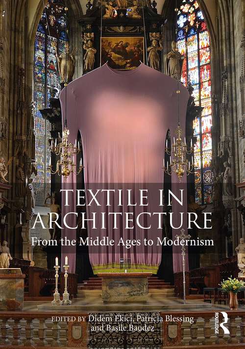 Book cover of Textile in Architecture: From the Middle Ages to Modernism