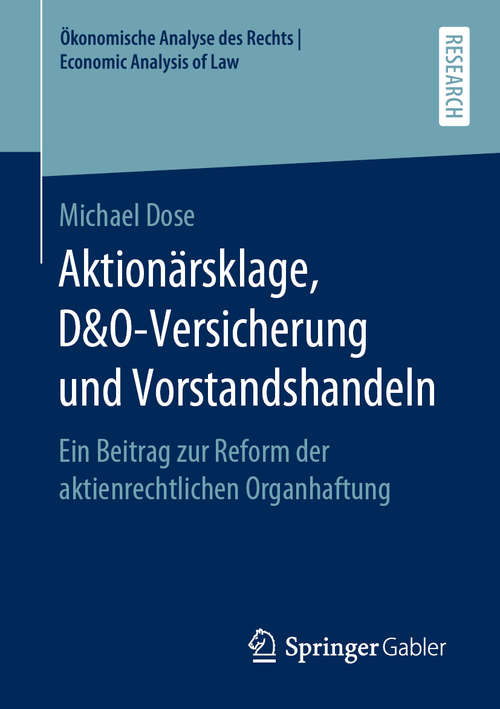 Book cover of Aktionärsklage, D&O-Versicherung und Vorstandshandeln: Ein Beitrag zur Reform der aktienrechtlichen Organhaftung (1. Aufl. 2019) (Ökonomische Analyse des Rechts I Economic Analysis of Law)