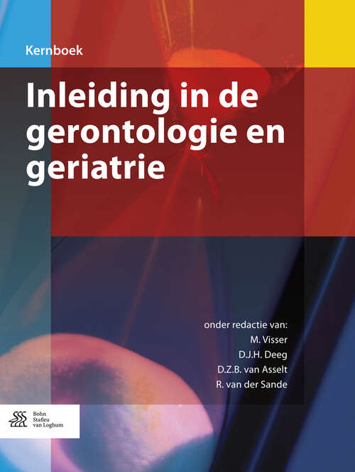 Book cover of Inleiding in de gerontologie en geriatrie (5th ed. 2016) (Kernboek)