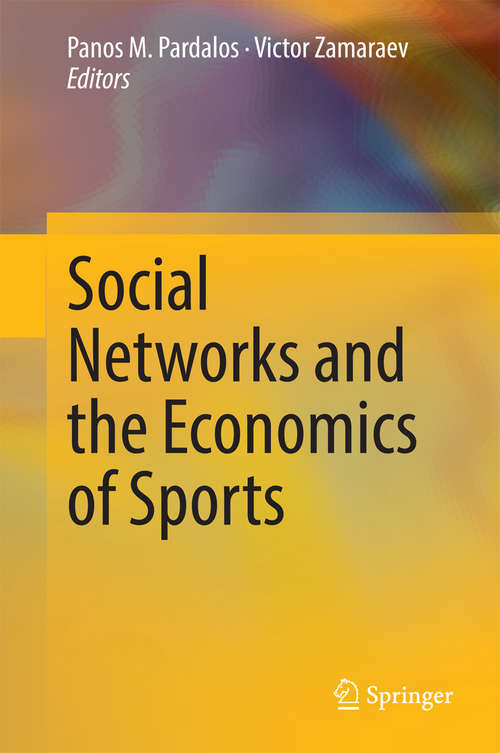 Book cover of Social Networks and the Economics of Sports (2014)