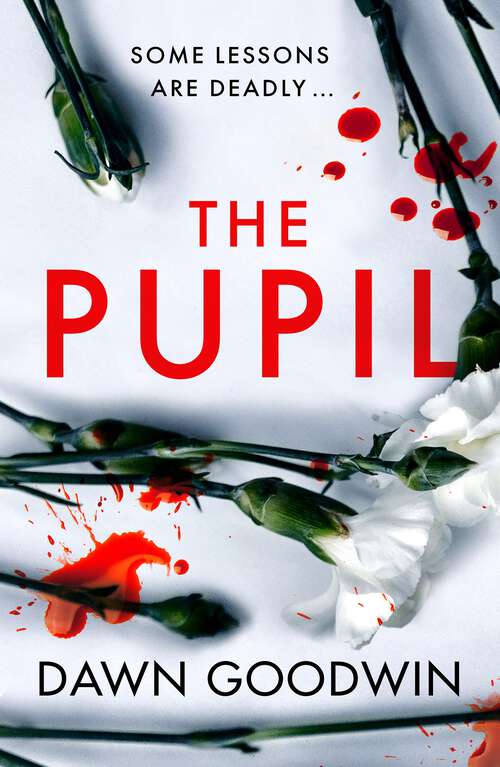 Book cover of The Pupil: An unforgettable psychological thriller with a shocking twist perfect for summer reading