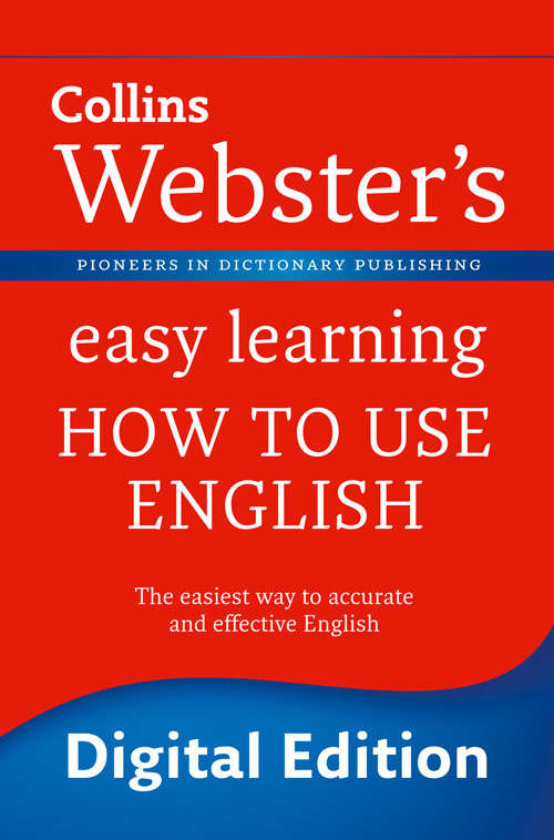 Book cover of Webster’s Easy Learning How to use English (ePub edition) (Collins Webster’s Easy Learning)