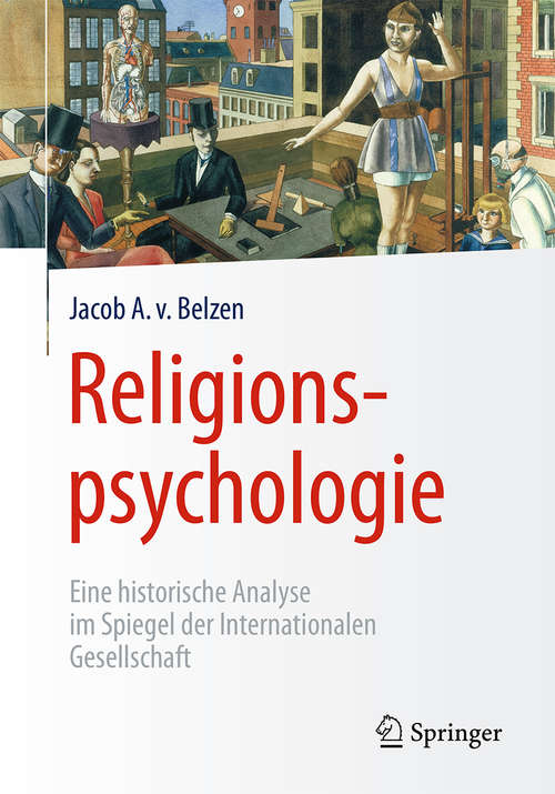 Book cover of Religionspsychologie: Eine historische Analyse im Spiegel der Internationalen Gesellschaft (2015)